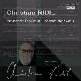 Christian Ridil: Ausgewählte Orgelwerke (CD zu Organ 2013/03) (CD)
