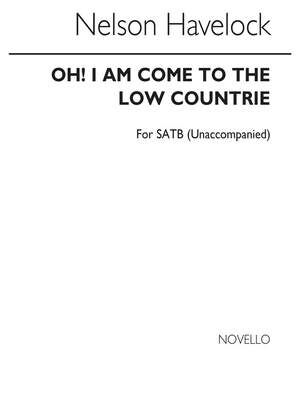 Oh! I Am Come To The Low Countrie for SATB Chorus