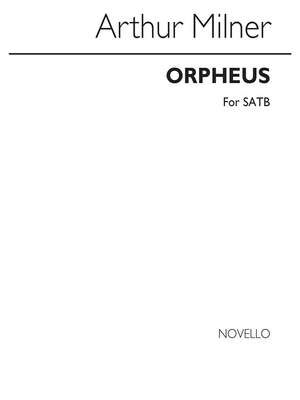 Arthur Orpheus With His Lute Satb