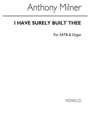 A I Have Surely Built Thee Op13 No1