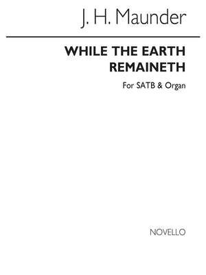 While The Earth Remaineth