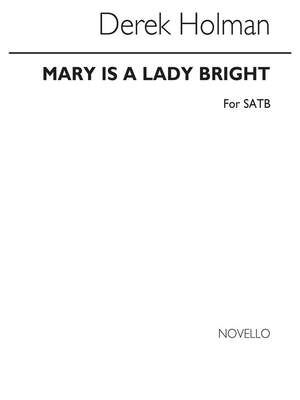 Mary Is A Lady Bright (SATB Chorus)