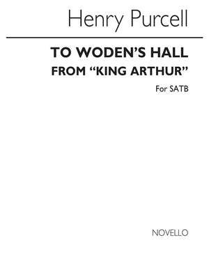 To Woden's Hall Satb (From 'King Arthur')
