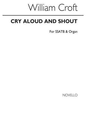 Cry Aloud And Shout Ssatb/Organ
