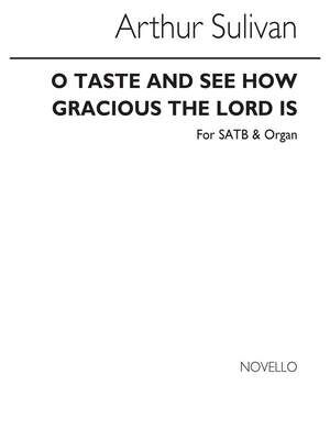 O Taste And See How Gracious The Lord Is