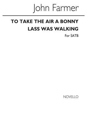 To Take The Air A Bonny Lass Was Walking