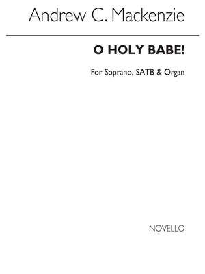 O Holy Babe! S/Satb/Organ (coro Órgano)