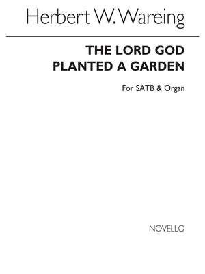 The Lord God Planted A Garden