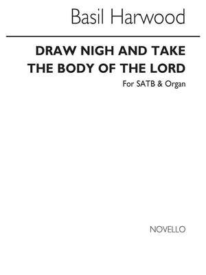 Draw Nigh And Take The Body Of The Lord