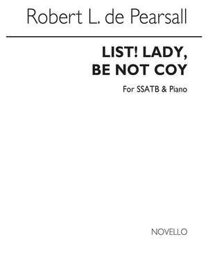 List! Lady Be Not Coy