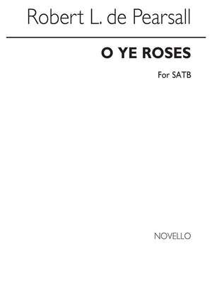 O Ye Roses