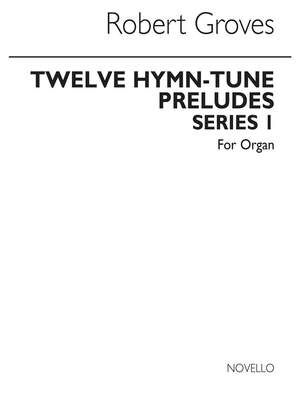 Twelve Hymn-tune Preludes Series 1