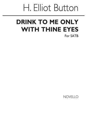 Drink To Me Only With Thine Eyes