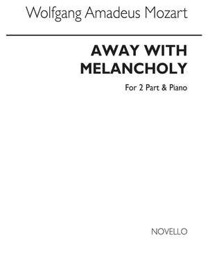 Away With Melancholy