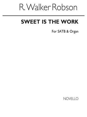 R Sweet Is The Work Satb And Organ