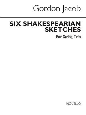 Six Shakespearian Sketches (Parts)