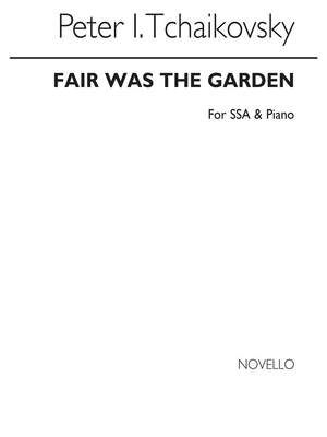 Fair Was The Garden