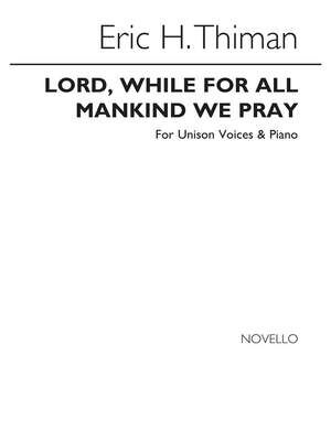 Lord, While For All Mankind We Pray