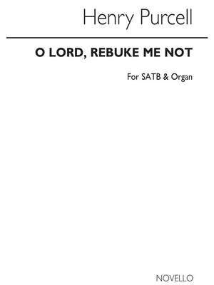 O Lord Rebuke Me Not