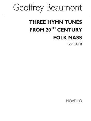 Three Hymn Tunes From The 20th Century Folkmass