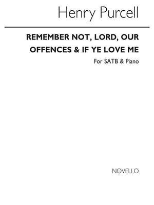 Remember Not Lord Our Offences/Heap-if Ye Love Me