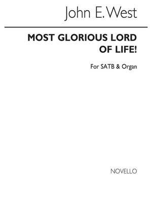 Most Glorious Lord Of Life!