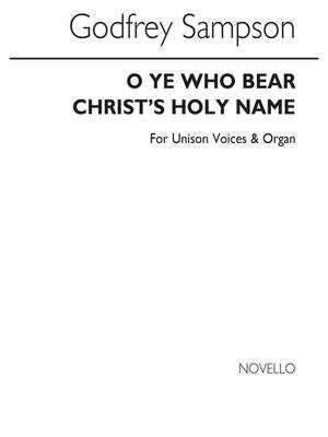O Ye Who Bear Christ's Holy Name
