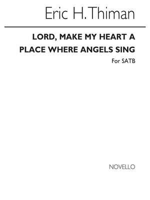 Lord Make My Heart A Place Where Angels Sing