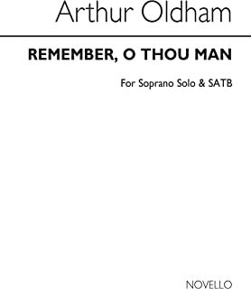 Remember, O Thou Man