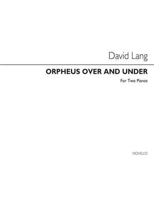 Orpheus Over And Under For 2 Pianos