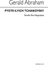 Tchaikovsky Biography (Abraham)