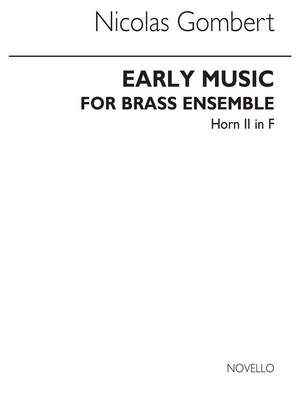 Early Music For Brass Ensemble (Horn2 / trompa In F Part)