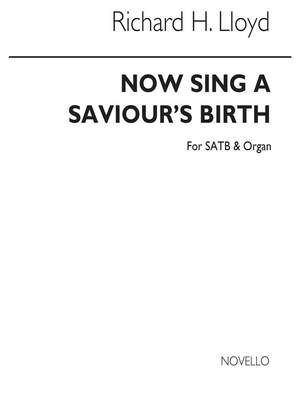 Now Sing A Saviours Birth Satb/Org