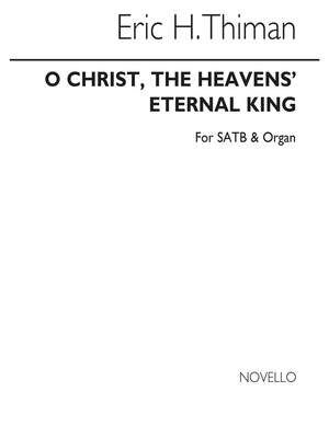 O Christ The Heavens' Eternal King