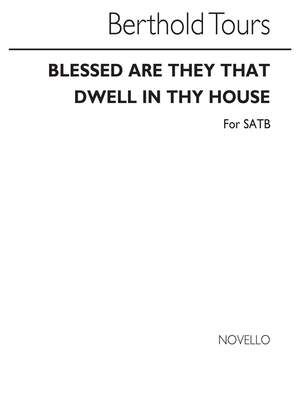 Blessed Are They That Dwell In Thy House