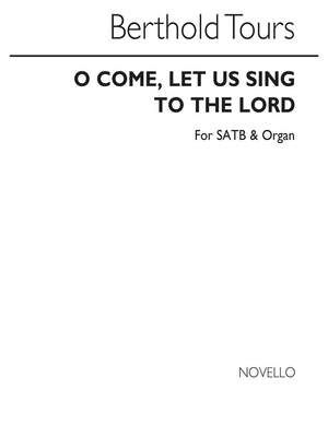 O Come Let Us Sing To The Lord