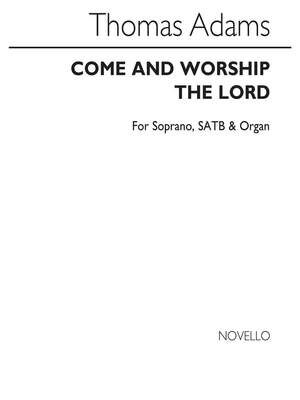Come And Worship The Lord