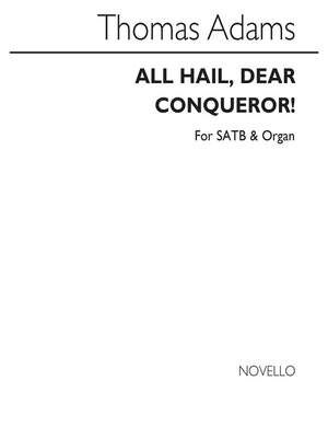 All Hail Dear Conqueror Satb/Organ