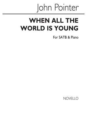 When All The World Is Young