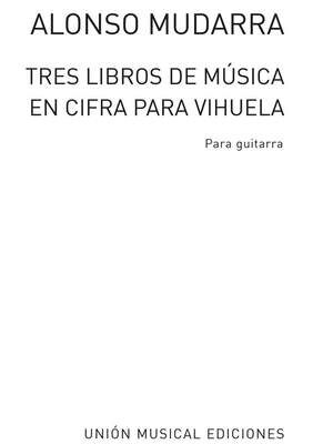 Tres Libros De Musica En Cifra Para Vihuela