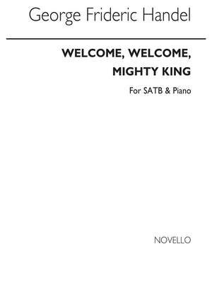 Welcome, Welcome, Mighty King