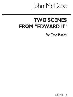 Two Scenes From Edward II