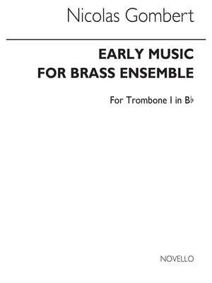Early Music For Brass Ensemble Tbn 1 Tc