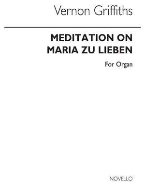 Meditation On Maria Zu Lieben for Organ