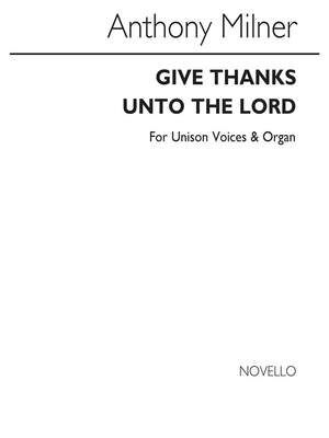Give Thanks Unto The Lord
