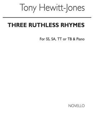 Three Ruthless Rhymes