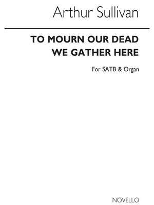 To Mourn Our Dead We Gather Here (Hymn)