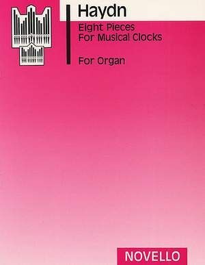 Eight Pieces For Musical Clocks (Organ)