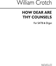 How Dear Are Thy Counsels