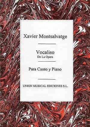 Xavier Montsalvatge: Vocaliso (De La Opera)